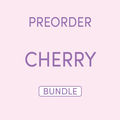 PREORDER Cherry BUNDLE