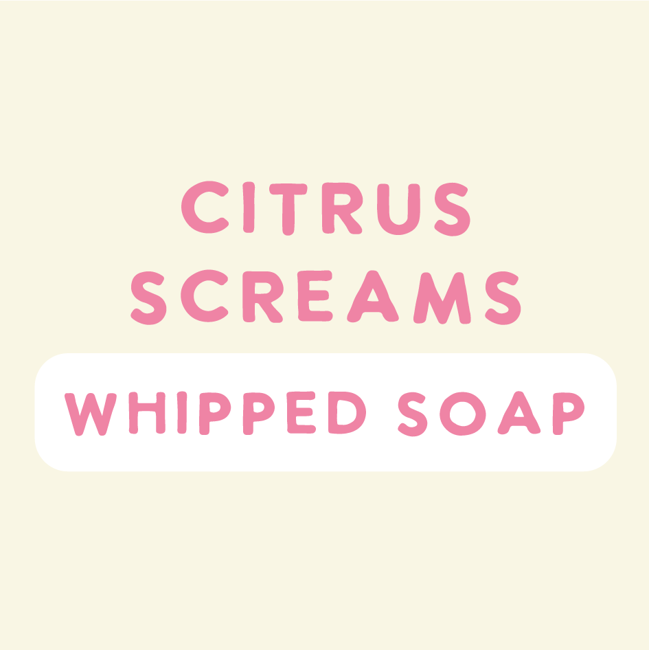 Citrus Screams Whipped Soap