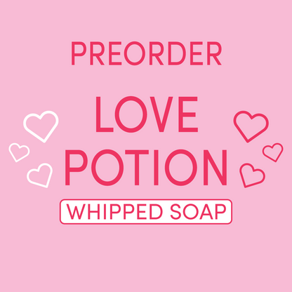 PREORDER Love Potion Whipped Soap