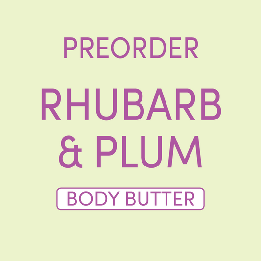 PREORDER Rhubarb & Plum Body Butter