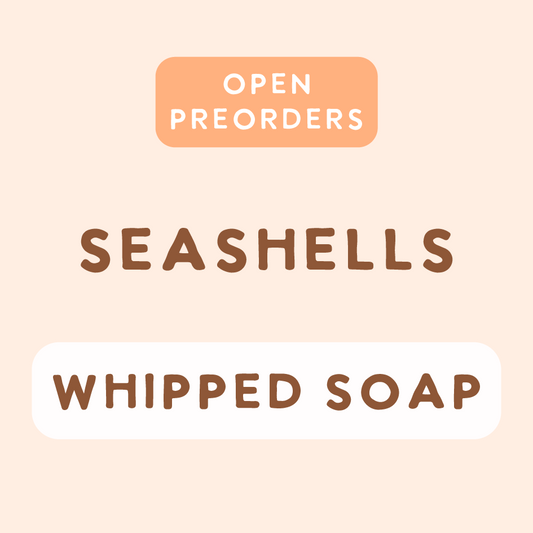 Preorder Seashells Whipped Soap