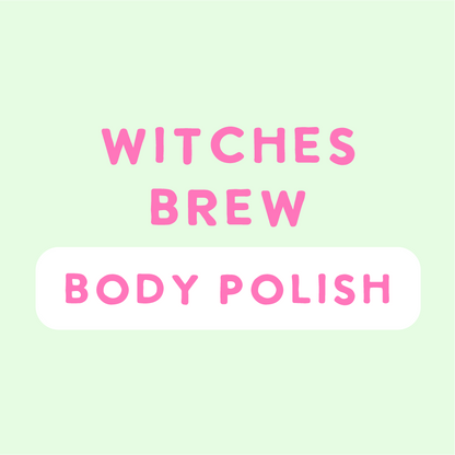 Preorder Witches Brew Body Polish - Dispatch by 13th October